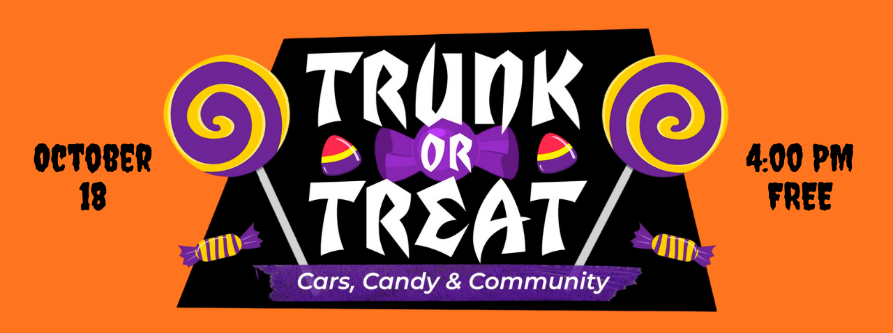Trunk or Treat - October 18, 2025 - 4:00 PM